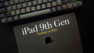 Trading On iPad  iPad 9th Generation – The Cheapest iPad For Trading [upl. by Yddor]