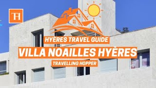 Hyeres Travel Guide  La Villa Noailles Hyères  Hyeres France [upl. by Legnaesoj]