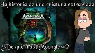 La historia de MOONGLOW de Avantasia [upl. by Kaya]