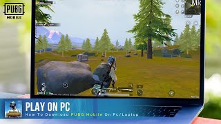 How to Download amp Play PUBG MOBILE on PCLaptop Complete Guides [upl. by Eradis717]