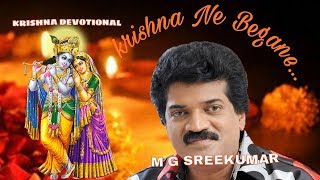 Krishna Ni Begane  കൃഷ്ണ നീ ബേഗനെ  M G Sreekumar [upl. by Emmerich211]