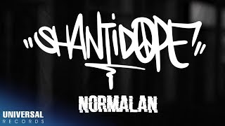 Shanti Dope  Normalan Official Lyric Video [upl. by Innep38]