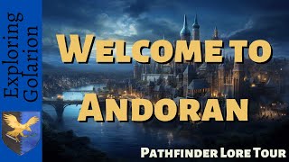 Welcome to Andoran the Birthplace of Freedom  Pathfinder Lore [upl. by Olethea97]