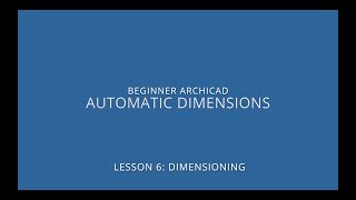 ARCHICAD Beginner Course  62 Automatic Dimensions [upl. by Atiran]