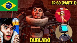 Skibidi Toilet 69 parte 1 MELHORES DUBLAGENS [upl. by Morry]