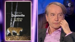 Patrick Grainville  On nest pas couché 30 janvier 2016 ONPC [upl. by Revlys]