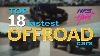 Top 18 Fastest Offroad Cars and a bunch more in 7 Minutes  Need for Speed Heat [upl. by Kitchen]