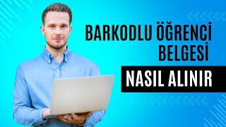 BARKODLU ÖĞRENCİ BELGESİ NASIL ALINIR E DEVLET ÖĞRENCİ BELGESİ SORGULA [upl. by Jurkoic]