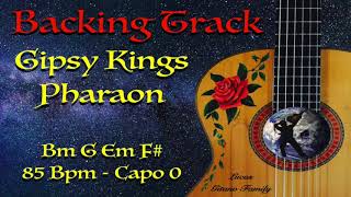 Backing Track  Pharaon  Gipsy Kings  85 Bpm  Capo 0 [upl. by Hgielar]