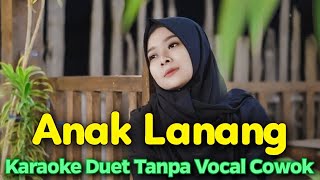 ANAK LANANG Karaoke Duet Tanpa Vocal Cowok  Ndarboy Genk  Karaoke Minthul [upl. by Alard]