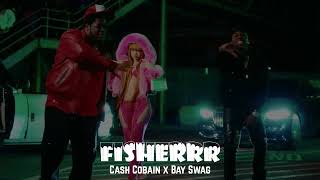 Cash Cobain x Bay Swag  Fisherrr [upl. by Yesrod]