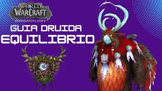 GUIA DRUIDA EQUILIBRIO PVE 1025  WORLD OF WARCRAFT DRAGONFLIGHT [upl. by Ierna615]