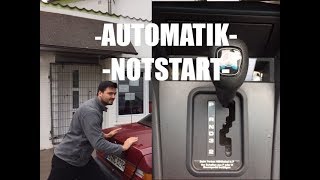 AUTOMATIK GETRIEBE ANSCHIEBEN NOTSTART [upl. by Noevad]