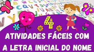 🔴4 Atividades Fáceis com a letra inicial do Nome Educação Infantil Volta às Aulas❤ [upl. by Berenice325]