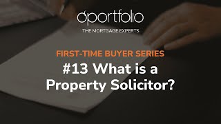 Advice For First Time Buyers  What is a Property Solicitor [upl. by Alludba]