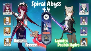 Spiral Abyss 44 Floor 12 Rosaria Freeze  Lynette Double Hydro Genshin Impact [upl. by Eirok]