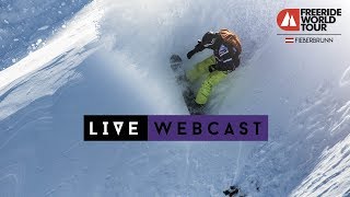 LIVE WEBCAST  Freeride World Tour Fieberbrunn Austria 2019 [upl. by Deelaw965]