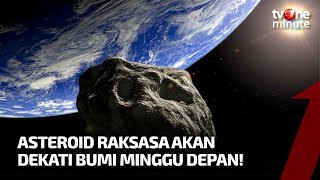 Asteroid Raksasa Lebih Panjang dari Empire State Akan Dekati Bumi  tvOne Minute [upl. by Illak]