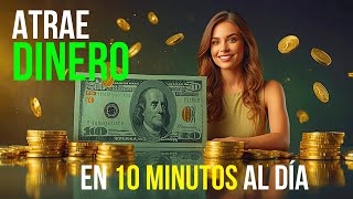 ATRAE DINERO en solo 10 Minutos 💵 Afirmaciones positivas [upl. by Eneryc]