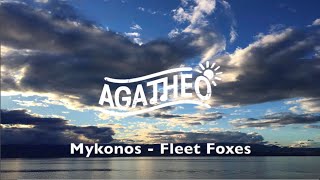 Mykonos  Fleet Foxes AGATHEO [upl. by Mccafferty]