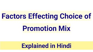 Factors Affecting Promotion Mix  Factors Affecting Selection of Promotion Mix [upl. by Tjon266]