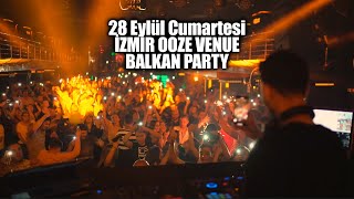 Balkan Party  Ooze Venue  28 Eylül Cumartesi Bu Akşam [upl. by Jacklin]