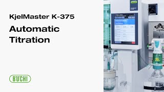 BUCHI KjelMaster K375  Automatic Titration [upl. by Gorski]