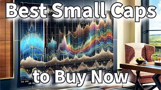 The Best Small Cap Stocks to Buy Now [upl. by Huskey]