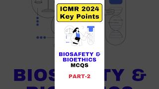 Biosafety and Bioethics Important Questions Part2  ICMR 2024  Biodotcom  icmr shorts [upl. by Ileana]