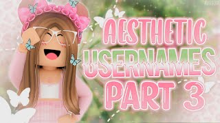 75 AESTHETIC Roblox USERNAMES Part 3  Untaken on Roblox  2021  auvelva ♡ [upl. by Niroht]