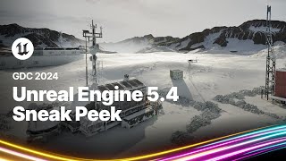 Unreal Engine 54 Sneak Peek  GDC 2024 [upl. by Cornwall]