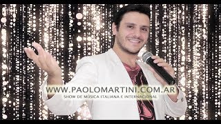 SHOW DE CANCIONES ITALIANAS E INTERNACIONALES PARA FIESTAS Y EVENTOS  PAOLO MARTINI [upl. by Lyrehs445]