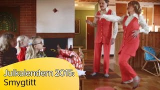 Julkalendern 2015 Smygtitt  med Lotta Lundgren amp Erik Haag [upl. by Littman]