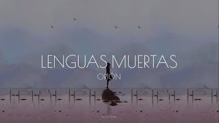 lenguas muertas  Orión  letra [upl. by Joceline19]