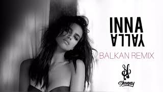 INNA  Yalla BALKAN REMIX prodby SkennyBeatz [upl. by Anrahc]