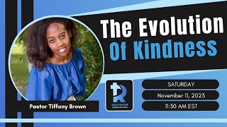 Pastor Tiffany Brown The Evolution of Kindness November 11th 2023 [upl. by Emerald555]