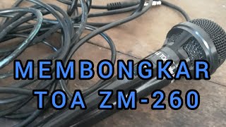 Cara membongkar mic TOA ZM260 [upl. by Aisel]