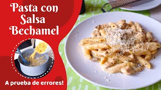 PASTA con SALSA BECHAMEL POLLO y CHAMPIÑONES  Pasta con Salsa Bechamel Fácil y Sin Grumos [upl. by Euqinitram]