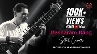 Besharam Rang Song  Pathaan  Sitar Cover by Pradeep Ratnayake [upl. by Alton214]