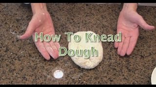 How to Knead Dough for Pizza Bread Pita etc How to Knead Dough by Hand  Kneading Technique [upl. by Derron573]