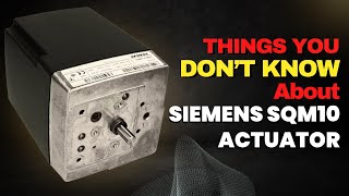 Things You Need to Know About Siemens SQM10 Actuator  Facilitators Plus [upl. by Atem]