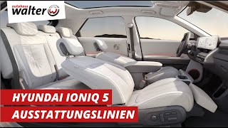 Ausstattungen Hyundai Ioniq 5  Antriebe Batterien und Ausstattungen Basis Dynamiq Techniq Uniq [upl. by Haizek]