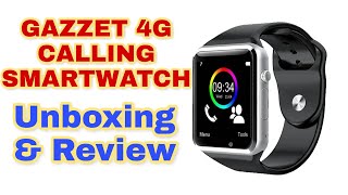 Gazzet 4G calling smart mobile watch compatible with android and iOS smartwatch unboxing and review [upl. by Wade975]