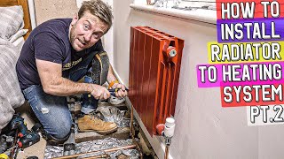 HOW TO ADD A RADIATOR TO EXISTING HEATING SYSTEM Pt2 [upl. by Bobbette]