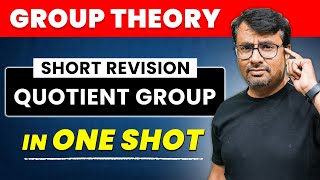 Quotient Group in 30 Min  Quotient Group in Group Theory One Shot by GP Sir [upl. by Procora]