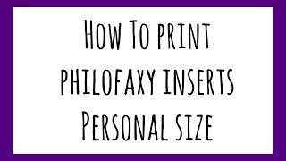 Tuesday Tip How To Print Philofaxy Inserts  Personal Size Planner [upl. by Ling]