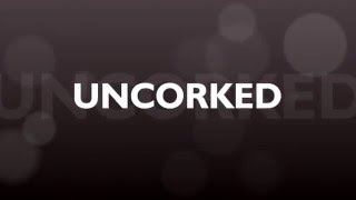 Uncorked Movie [upl. by Larine128]