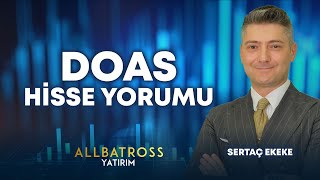 Sertaç Ekekeden DOAS Hisse Yorumu quot26 Ağustos 2024quot  Allbatross Yatırım [upl. by Bekah909]