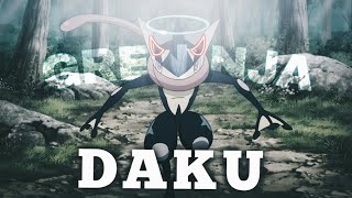 DAKU  ASH GRENINJA EDIT  GRENINJA EDIT  DAKU SONG EDIT  GRENINJA DAKU EDIT  Onerise editz [upl. by Tully185]