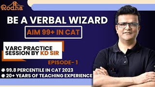 VARC PRACTICE SESSION BY KD SIR  EPISODE 1  AIM 99 IN CAT 2024 [upl. by Ydnak]